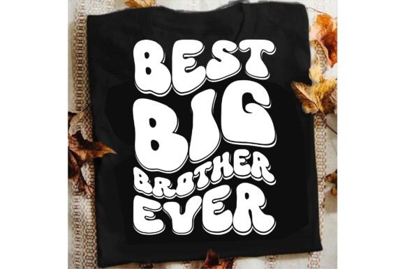Best Big Brother Ever Shirt Older Siblin Graphics and T-Shirt Designs Review