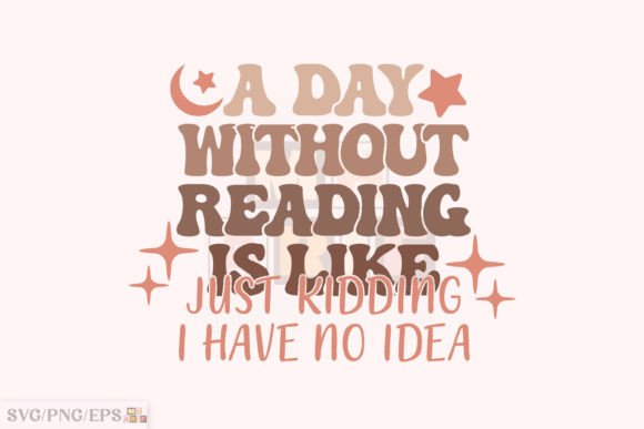 Book SVG Funny Quote T-shirt Design PNG for Crafters and Etsy Sellers