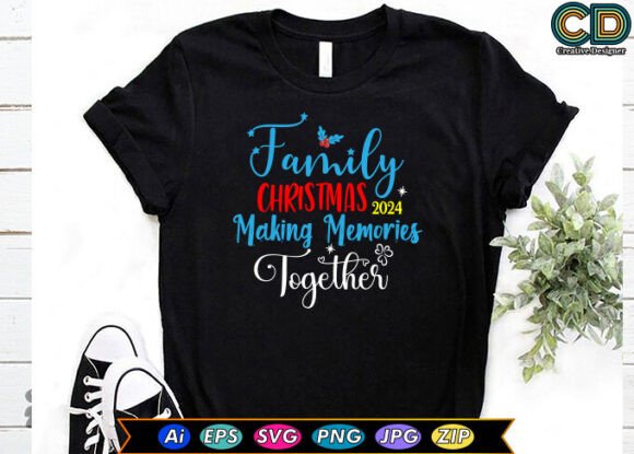 Family Christmas 2024 Making Memories to Graphics for T-Shirt Designs