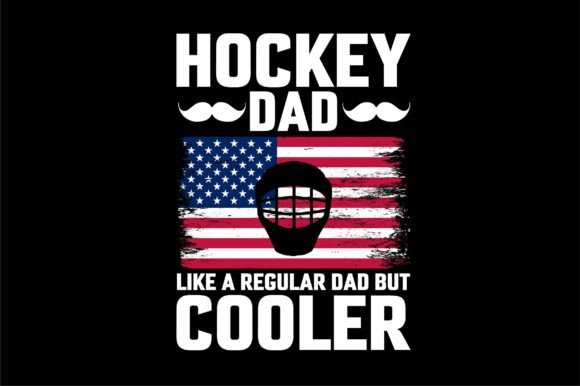 Hockey Dad Graphics for T-Shirt Designs