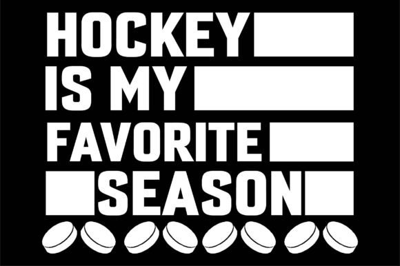Hockey is My Favorite Season Svg for T-Shirt Designs