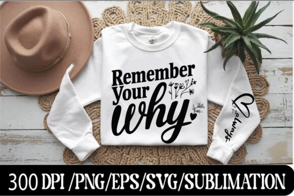 Remember Your Why Motivational T Shirt: Graphics for Modern Publishing